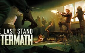最后的战役:劫后余生/The Last Stand:Aftermath(v1.2.0.485)