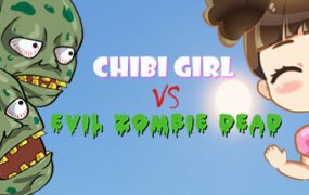 奇碧女孩VS邪恶僵尸/Chibi Girl VS Evil Zombie Dead