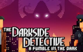 黑暗侦探:黑暗中的摸索/The Darkside Detective: A Fumble in the Dark(v2.18.0.4324d)