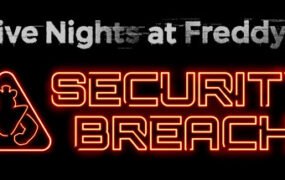 玩具熊的五夜后宫:安全漏洞/Five Nights at Freddys:Security Breach(整合Ruin DLC)